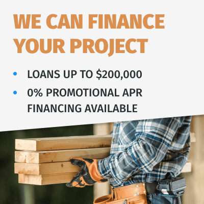 We Can Finance Your Project - Loans up to $200,000 - 0% Promotional APR Financing Available